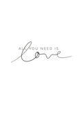 Affiche avec le texte All you need is love en typographie noire sur fond blanc