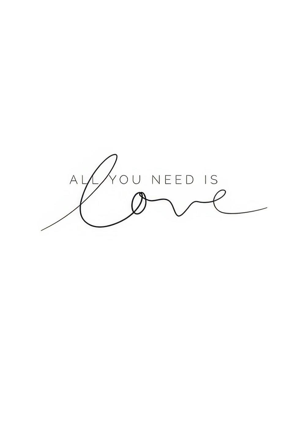 Affiche avec le texte All you need is love en typographie noire sur fond blanc